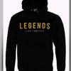 Legends Live Forever Hoodie