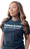 Fashion Is Free Black T-shirt